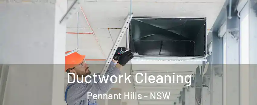 Ductwork Cleaning Pennant Hills - NSW