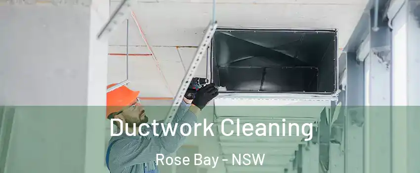 Ductwork Cleaning Rose Bay - NSW