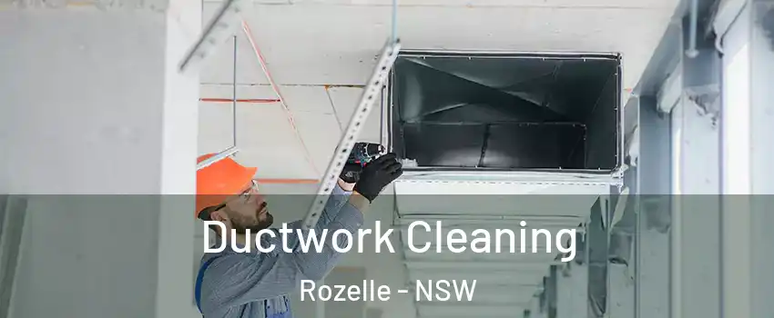 Ductwork Cleaning Rozelle - NSW