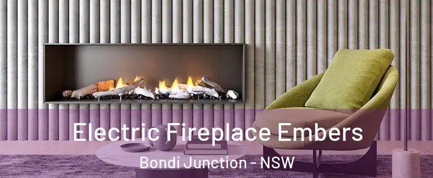 Electric Fireplace Embers Bondi Junction - NSW