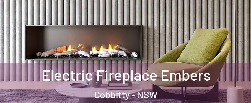 Electric Fireplace Embers Cobbitty - NSW