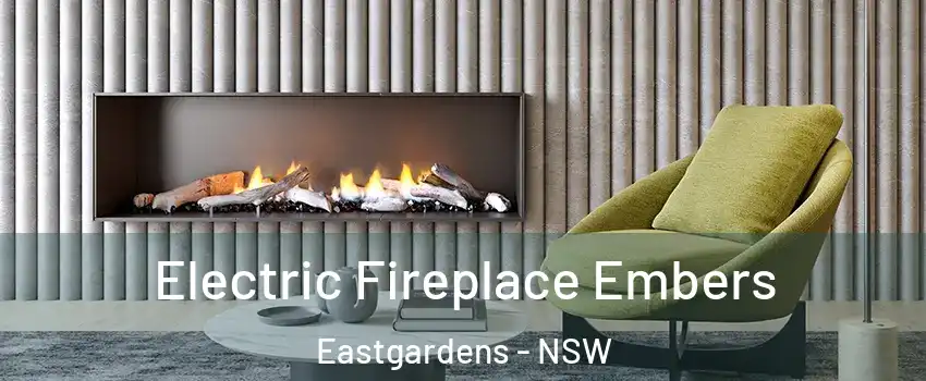 Electric Fireplace Embers Eastgardens - NSW