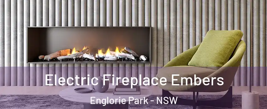 Electric Fireplace Embers Englorie Park - NSW