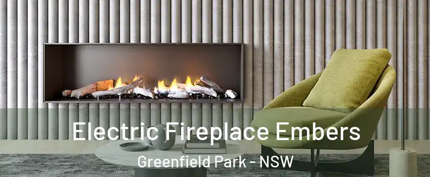 Electric Fireplace Embers Greenfield Park - NSW