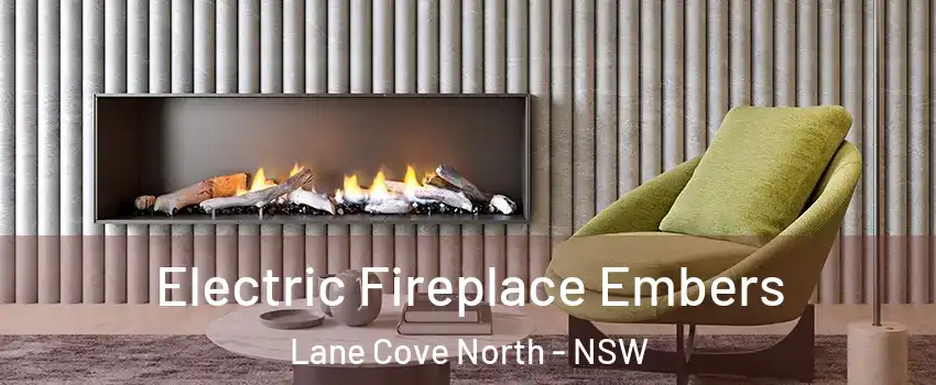 Electric Fireplace Embers Lane Cove North - NSW