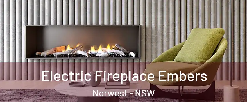 Electric Fireplace Embers Norwest - NSW