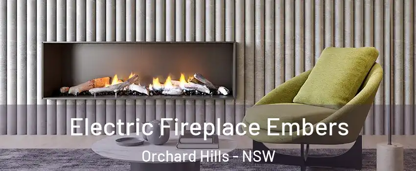 Electric Fireplace Embers Orchard Hills - NSW