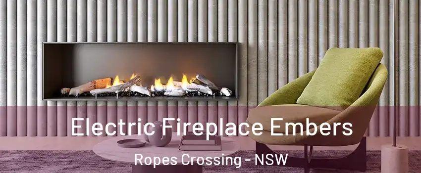 Electric Fireplace Embers Ropes Crossing - NSW