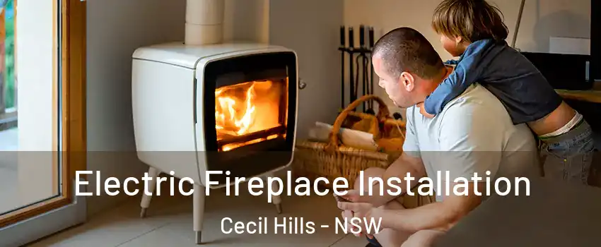 Electric Fireplace Installation Cecil Hills - NSW
