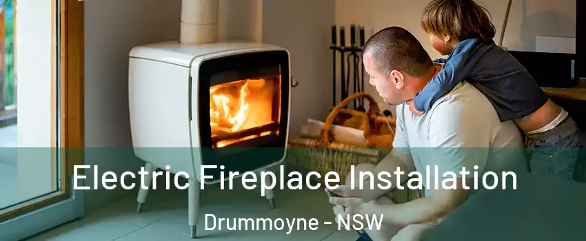 Electric Fireplace Installation Drummoyne - NSW