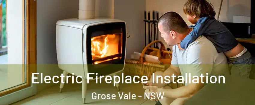 Electric Fireplace Installation Grose Vale - NSW