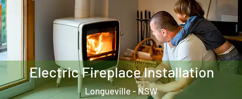 Electric Fireplace Installation Longueville - NSW