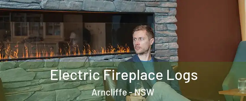  Electric Fireplace Logs Arncliffe - NSW