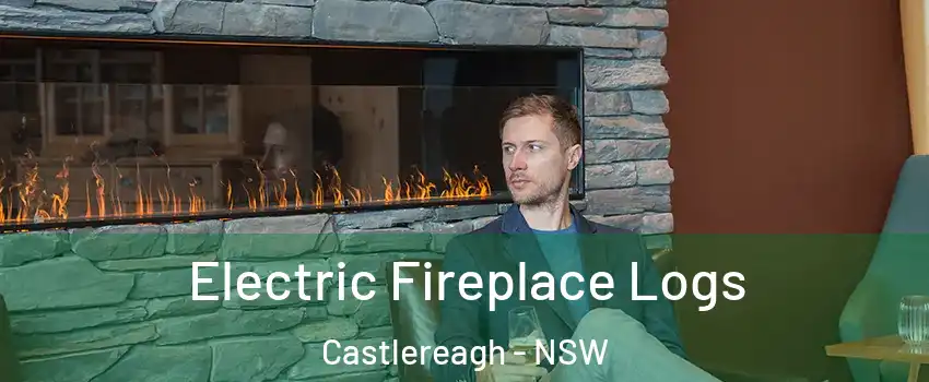Electric Fireplace Logs Castlereagh - NSW