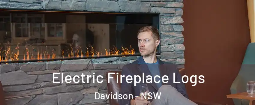 Electric Fireplace Logs Davidson - NSW