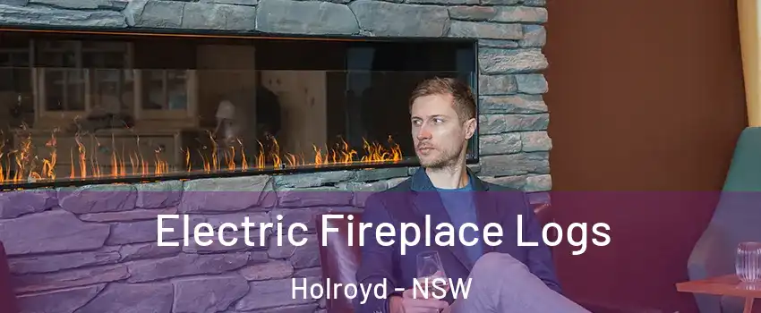 Electric Fireplace Logs Holroyd - NSW