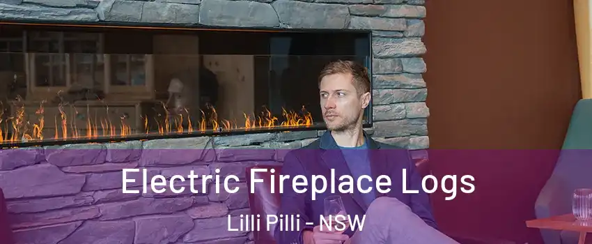 Electric Fireplace Logs Lilli Pilli - NSW