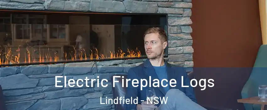 Electric Fireplace Logs Lindfield - NSW