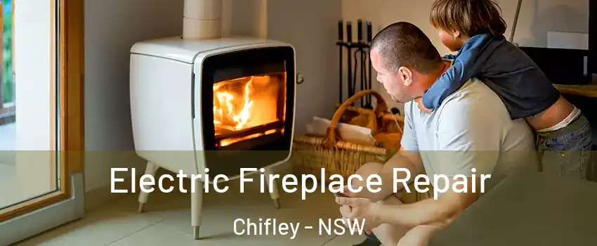 Electric Fireplace Repair Chifley - NSW