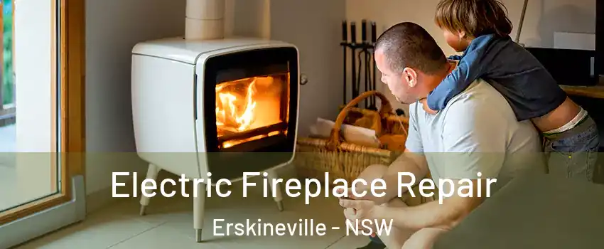 Electric Fireplace Repair Erskineville - NSW