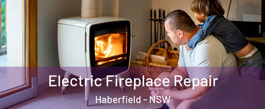 Electric Fireplace Repair Haberfield - NSW