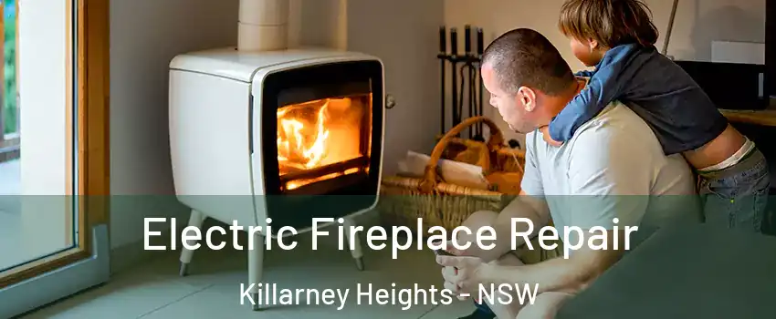 Electric Fireplace Repair Killarney Heights - NSW