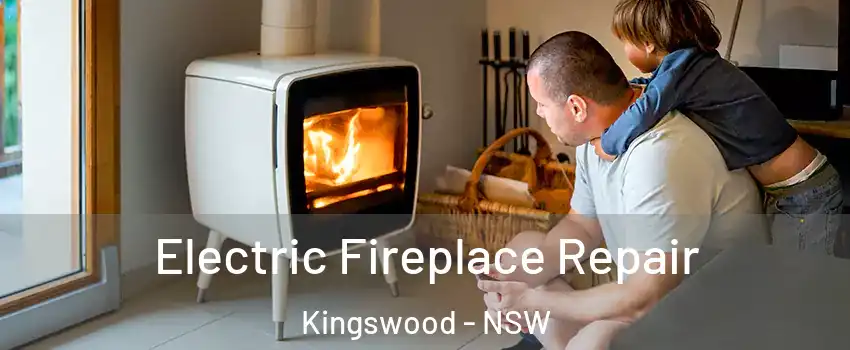 Electric Fireplace Repair Kingswood - NSW
