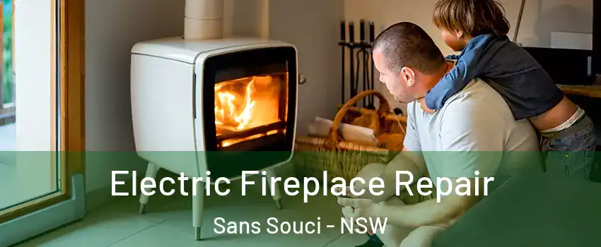 Electric Fireplace Repair Sans Souci - NSW