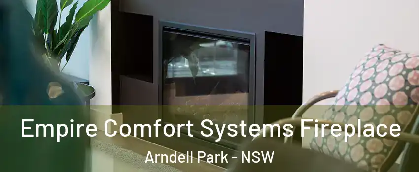 Empire Comfort Systems Fireplace Arndell Park - NSW