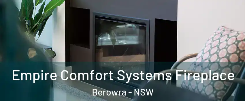 Empire Comfort Systems Fireplace Berowra - NSW