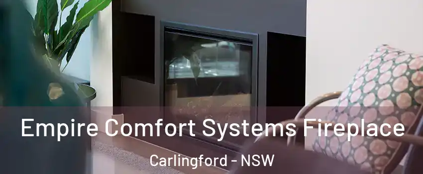 Empire Comfort Systems Fireplace Carlingford - NSW