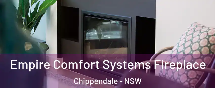 Empire Comfort Systems Fireplace Chippendale - NSW