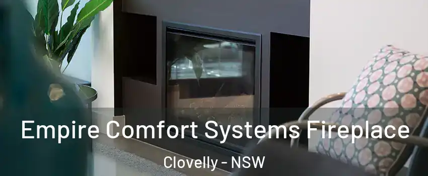 Empire Comfort Systems Fireplace Clovelly - NSW