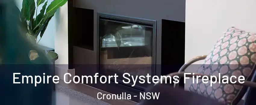 Empire Comfort Systems Fireplace Cronulla - NSW
