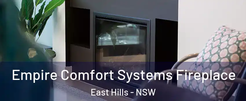 Empire Comfort Systems Fireplace East Hills - NSW