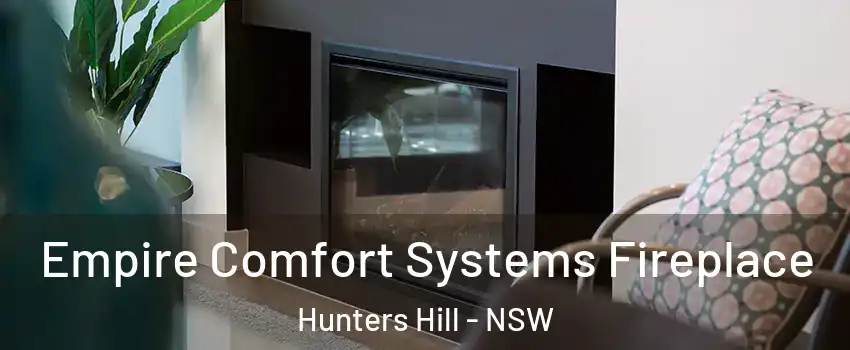 Empire Comfort Systems Fireplace Hunters Hill - NSW