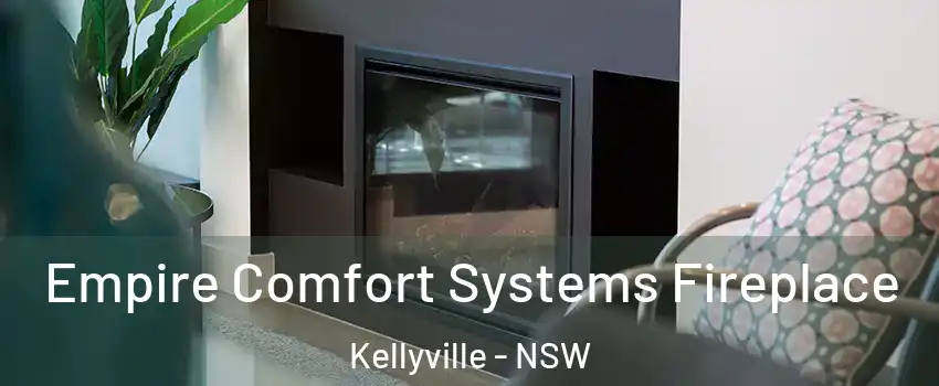 Empire Comfort Systems Fireplace Kellyville - NSW