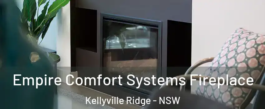 Empire Comfort Systems Fireplace Kellyville Ridge - NSW