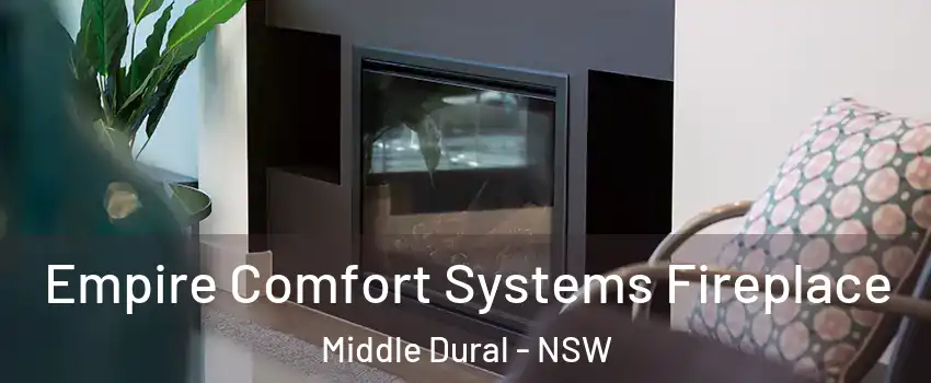 Empire Comfort Systems Fireplace Middle Dural - NSW