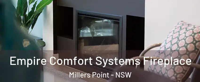 Empire Comfort Systems Fireplace Millers Point - NSW