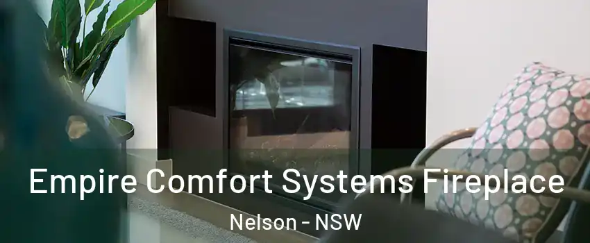 Empire Comfort Systems Fireplace Nelson - NSW