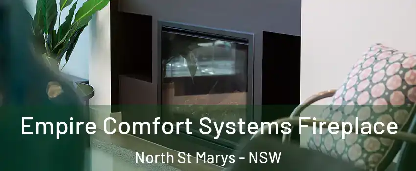 Empire Comfort Systems Fireplace North St Marys - NSW