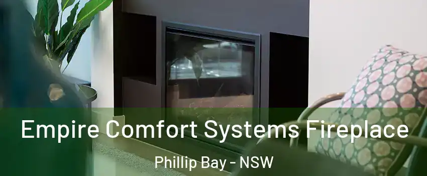 Empire Comfort Systems Fireplace Phillip Bay - NSW
