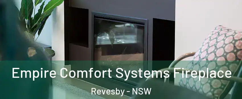 Empire Comfort Systems Fireplace Revesby - NSW