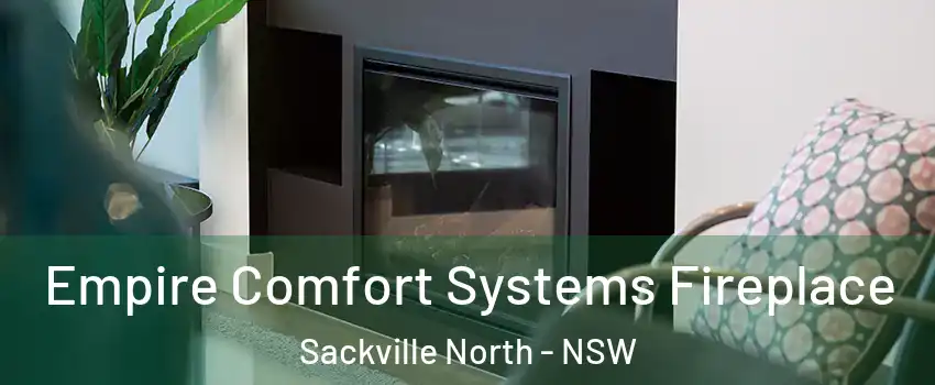 Empire Comfort Systems Fireplace Sackville North - NSW