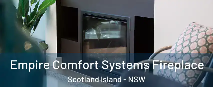 Empire Comfort Systems Fireplace Scotland Island - NSW