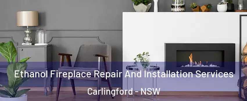  Ethanol Fireplace Repair And Installation Services Carlingford - NSW