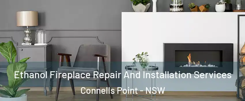  Ethanol Fireplace Repair And Installation Services Connells Point - NSW