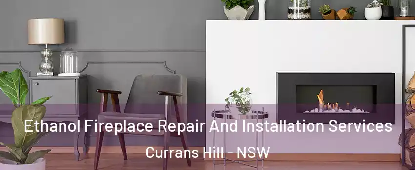 Ethanol Fireplace Repair And Installation Services Currans Hill - NSW