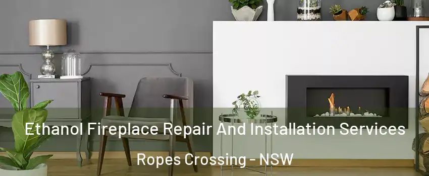 Ethanol Fireplace Repair And Installation Services Ropes Crossing - NSW